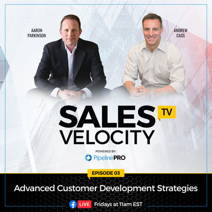 Episode 3 | Advanced Customer Development Strategies