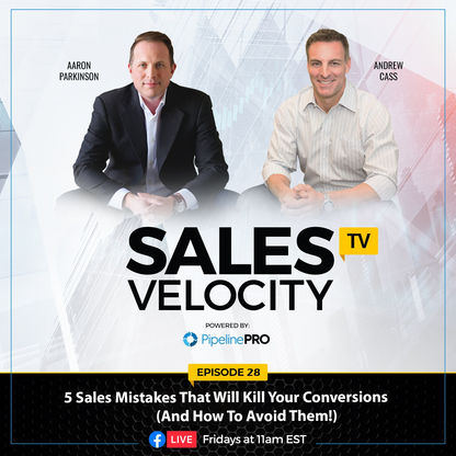 Episode 28 | 5 Sales Mistakes That Will Kill Your Conversions (And How To Avoid Them!)