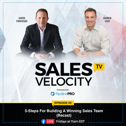 Episode 43 | 5-Steps For Building A Winning Sales Team (Recast)