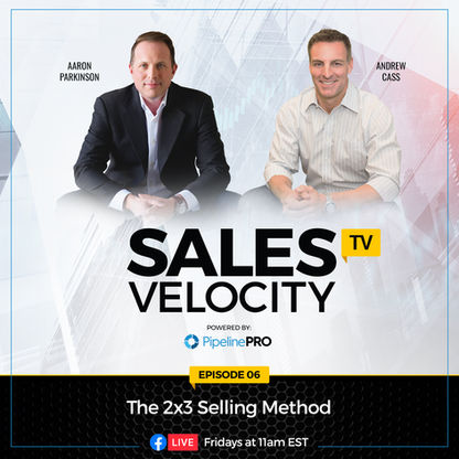Episode 6 | The 2x3 Selling Method