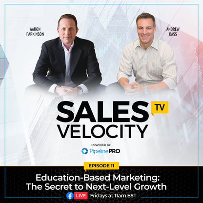 Episode 11 | Education-Based Marketing: The Secret to Next-Level Growth